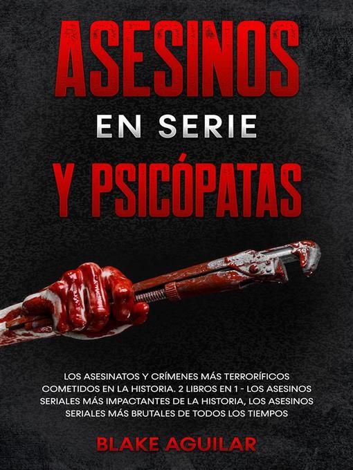 Title details for Asesinos en Serie y Psicópatas by Blake Aguilar - Wait list